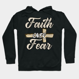 Jesus Christ Cross Faith Over Fear Quote Saying Christian Hoodie